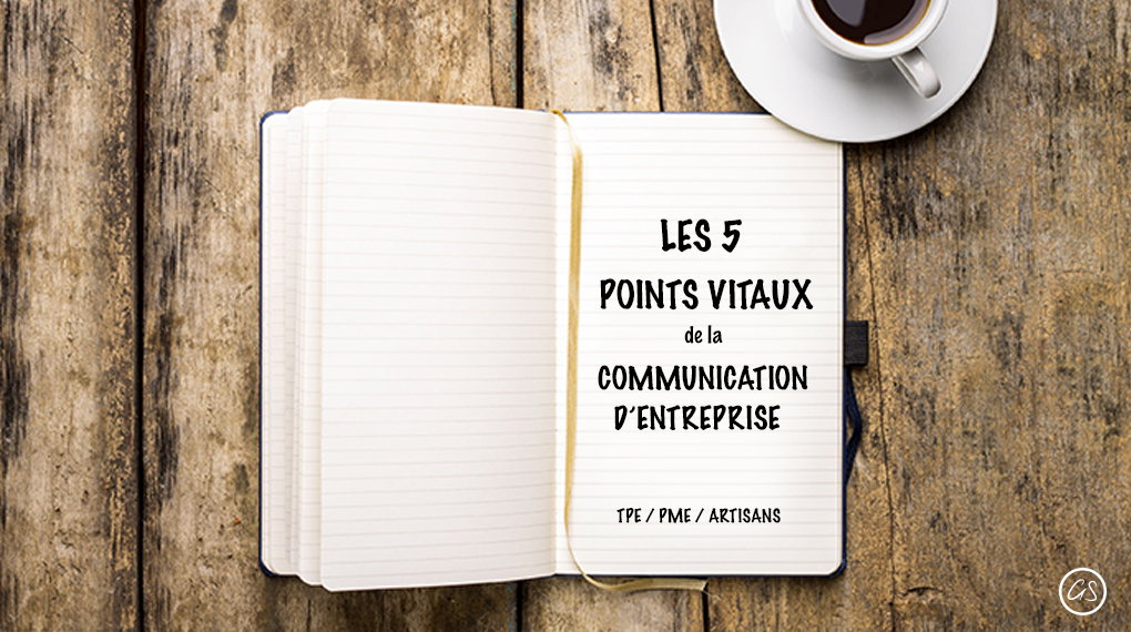 5 Points Vitaux De La Communication D’entreprise Des TPE-PME Et ARTISANS.